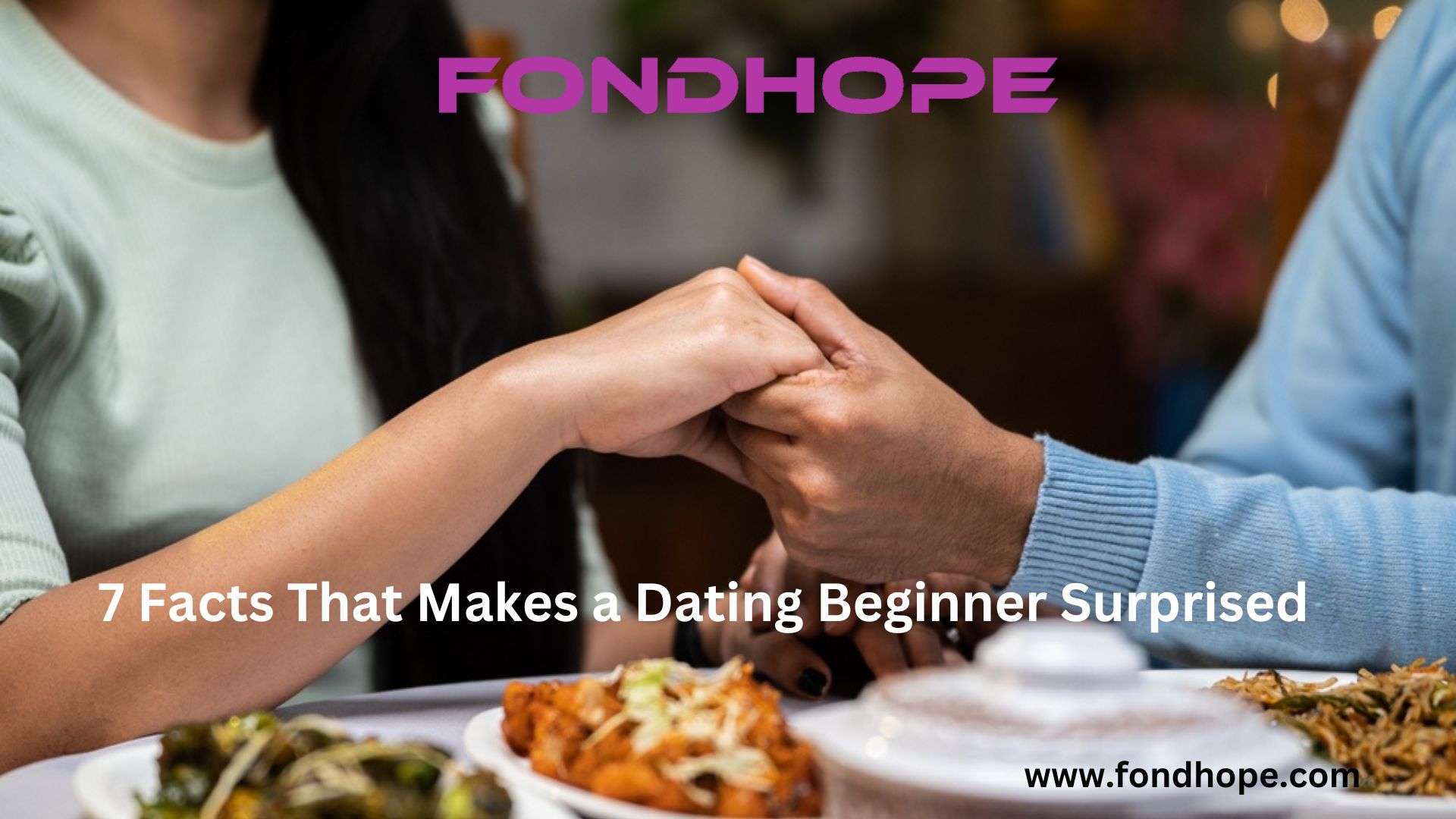 7 Facts That Makes a Dating Beginner Surprised